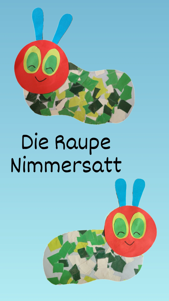 The little hungry caterpillar/Die kleine Raupe Nimmersatt